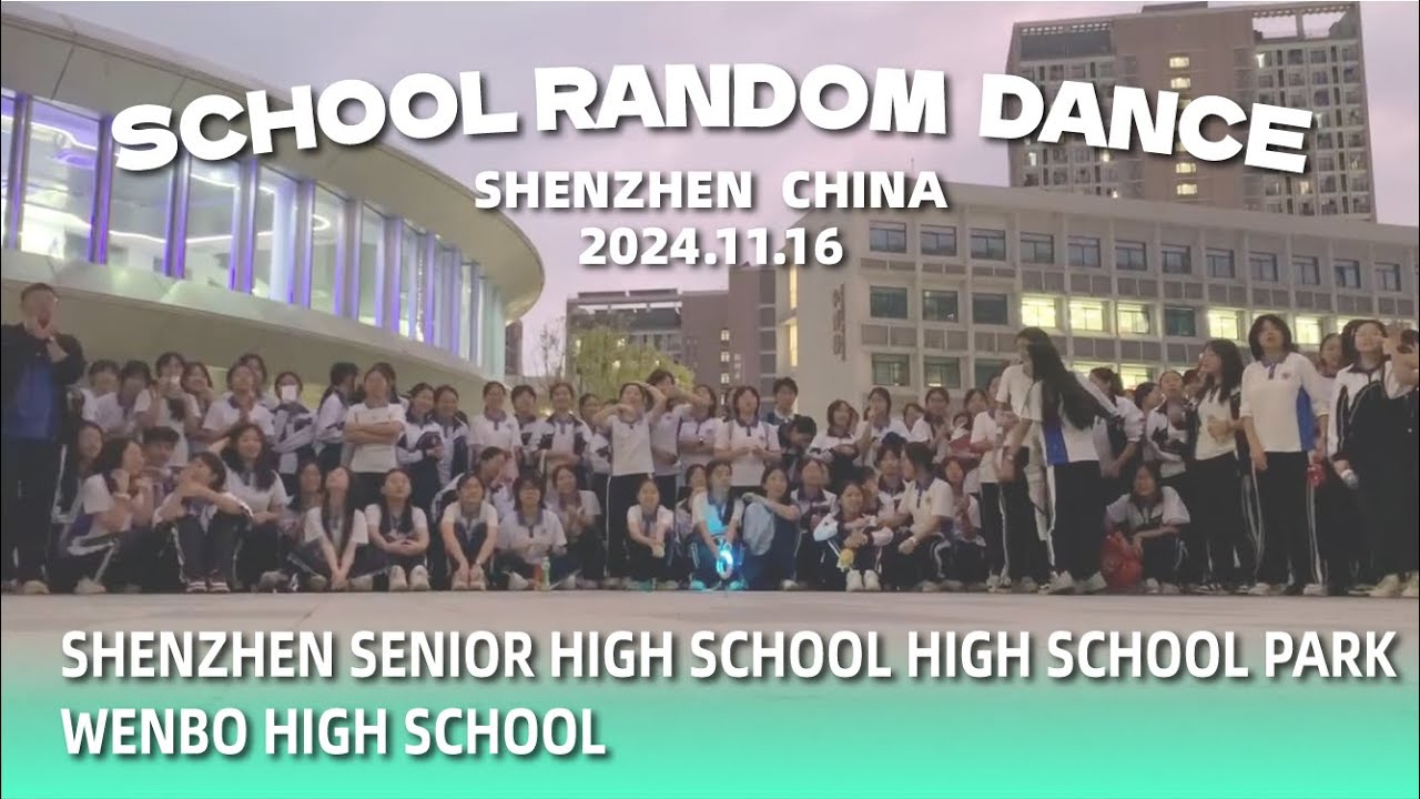 【SCHOOL RANDOM DANCE】in SHENZHEN SENIOR HIGH SCHOOL HIGH SCHOOL CAMPUS  - WENBO HIGH SCHOOL | 랜덤 댄스