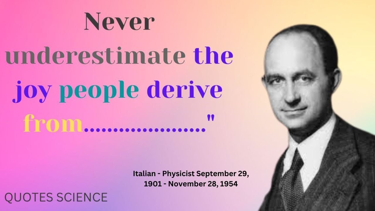 Powerful Inspirational videoEnrico Fermi||Motivational Genuine Quotes|Science Theory&Experiment Life
