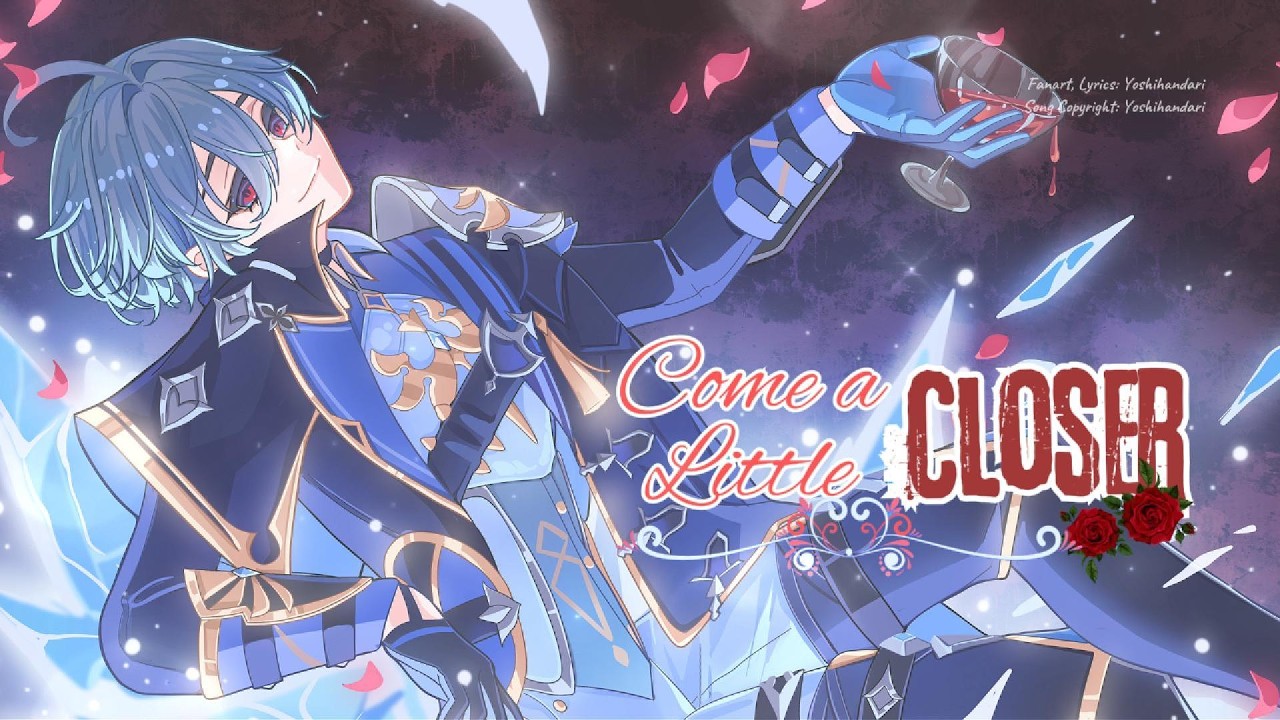 [Genshin Fansong] Lohen - Come a Little Closer
