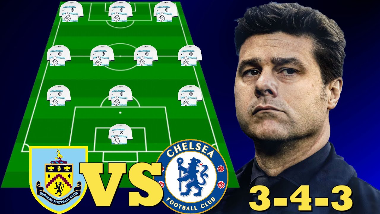 BEST CHELSEA PREDICTION 3-4-3 STARTING LINEUP THAT COULD DEFEAT BURNLEY IN THE EPL- 07 OCT. 2023