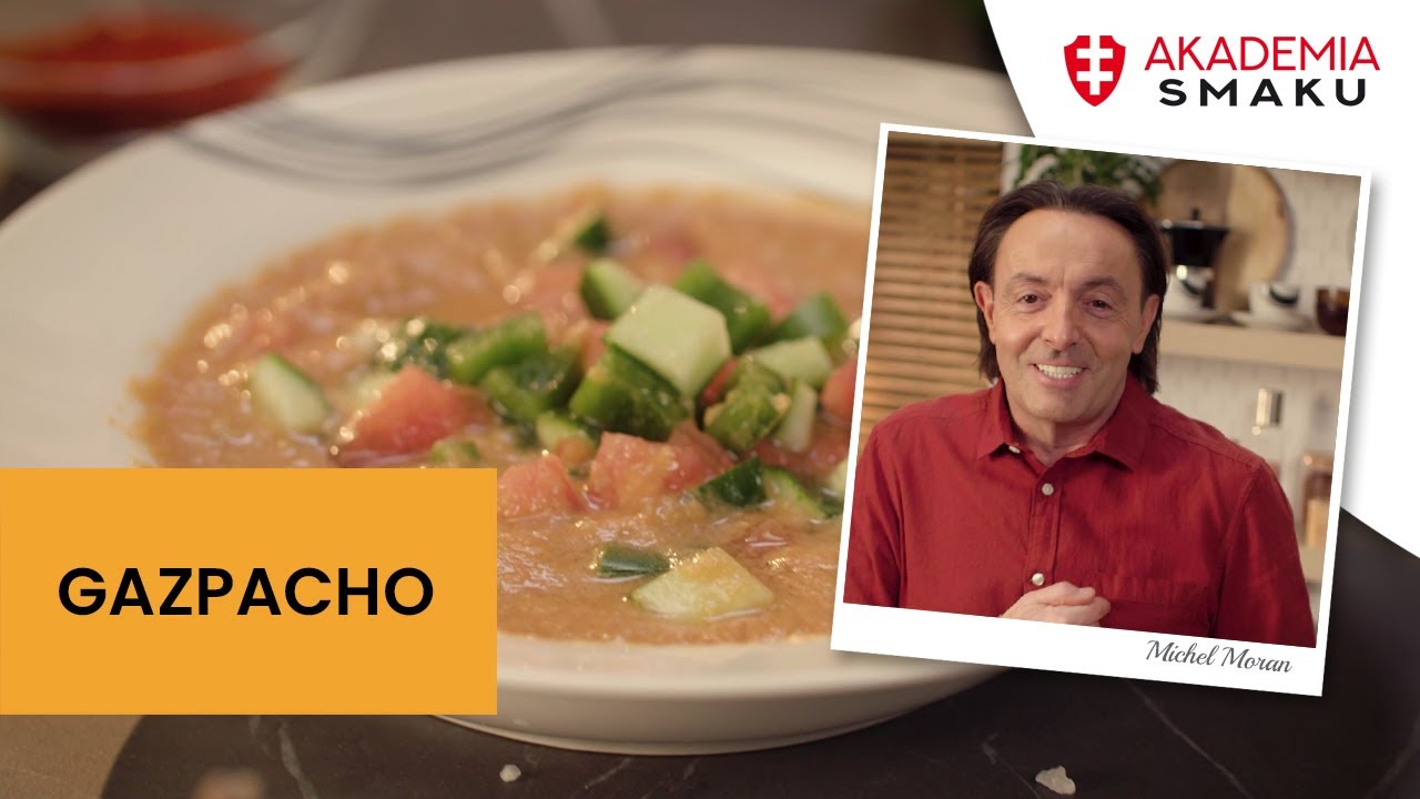 Gazpacho -  autorska wersja hiszpańskiej zupy pomidorowej | Michel Moran | Akademia Smaku Zwieger