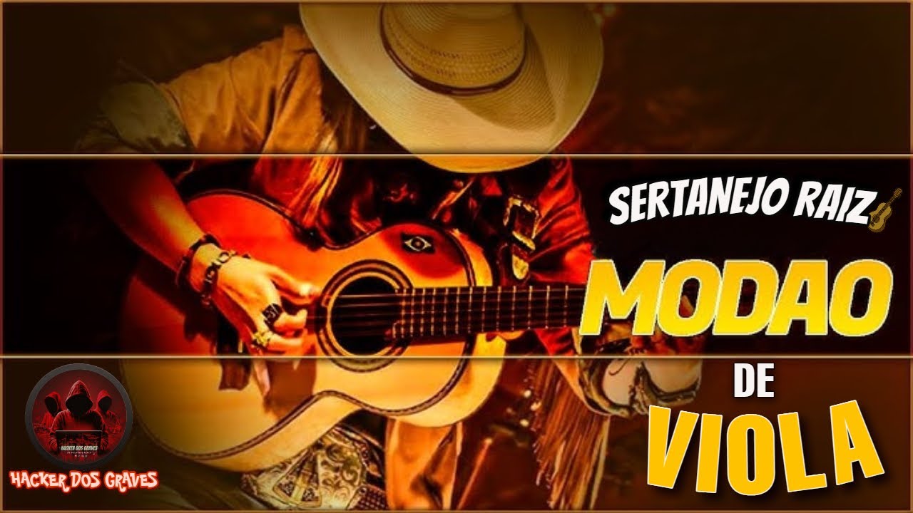 SERTANEJO RAIZ || MODÃO DE VIOLA || HACKER DOS GRAVES
