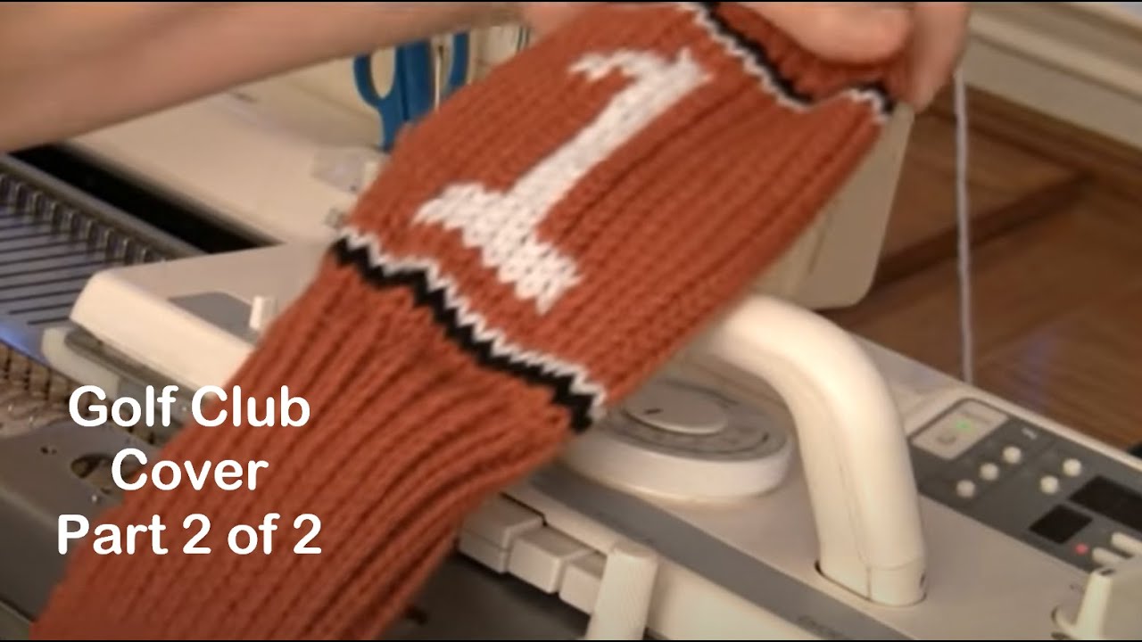 Diana  Sullivan's Golf Club Cover to Knit Part 2 of 2