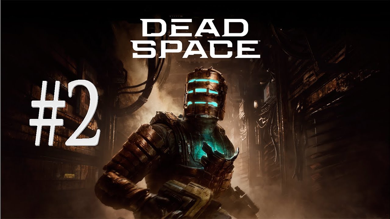 Dead Space Remake | Мёртвый космос 2023 | 2ч.✨👌😍