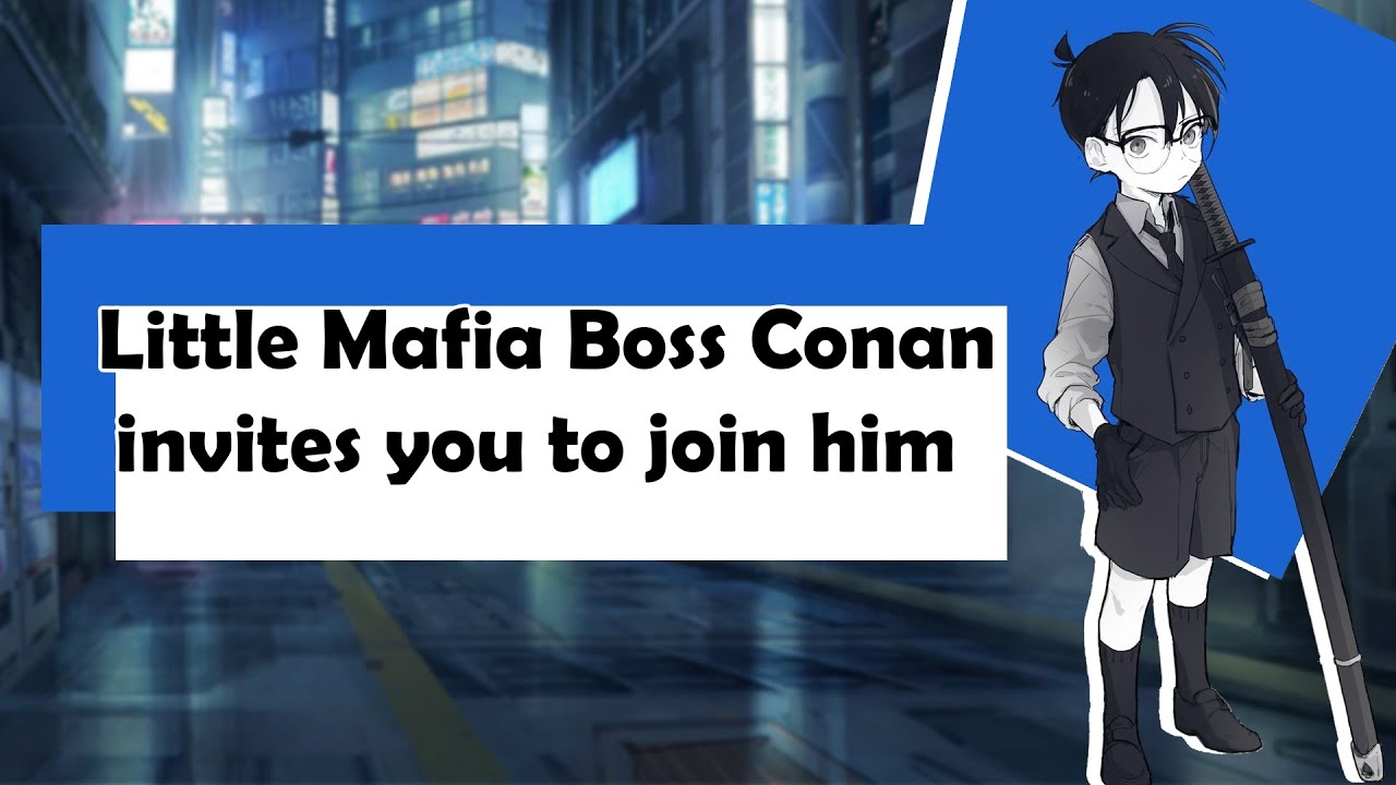 Little Mafia Boss Conan invites you to join him | ASMR Roleplay (Meitantei Conan/Detective Conan)