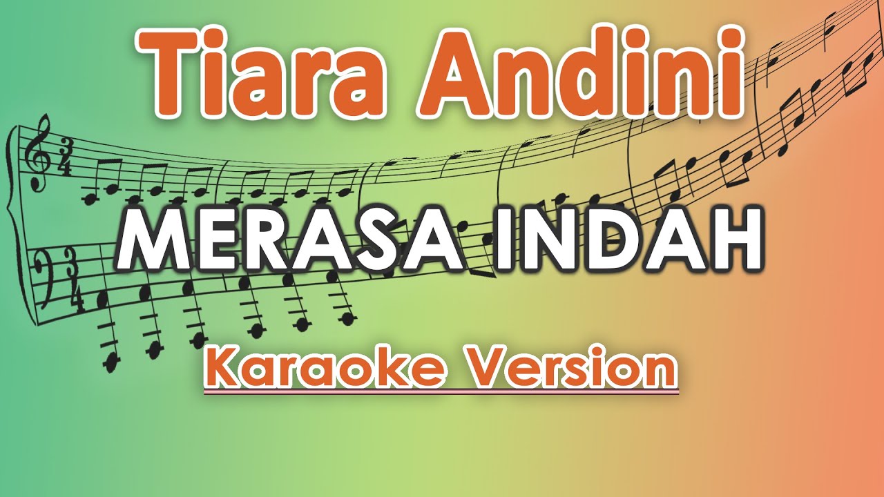 Tiara Andini - Merasa Indah (Karaoke Lirik Tanpa Vokal) by regis