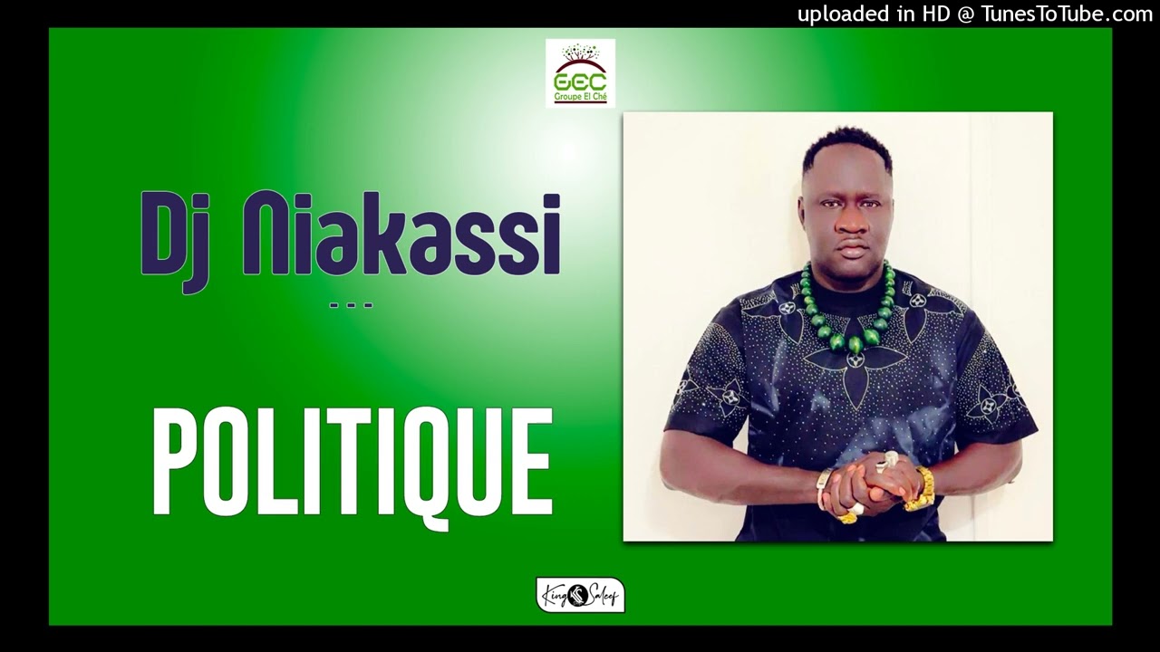 Dj Niakassi - POLITIQUE (Audio)