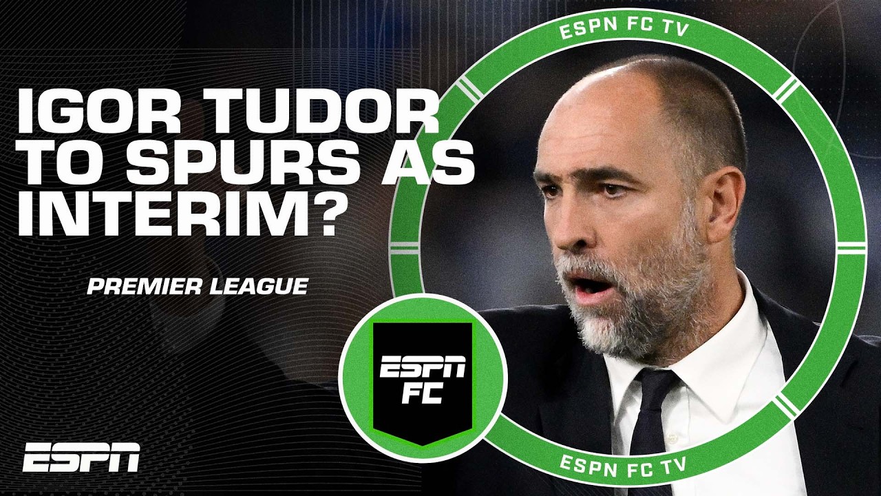 Would Igor Tudor be a BAD APPOINTMENT for Tottenham as interim head coach? | ESPN FC