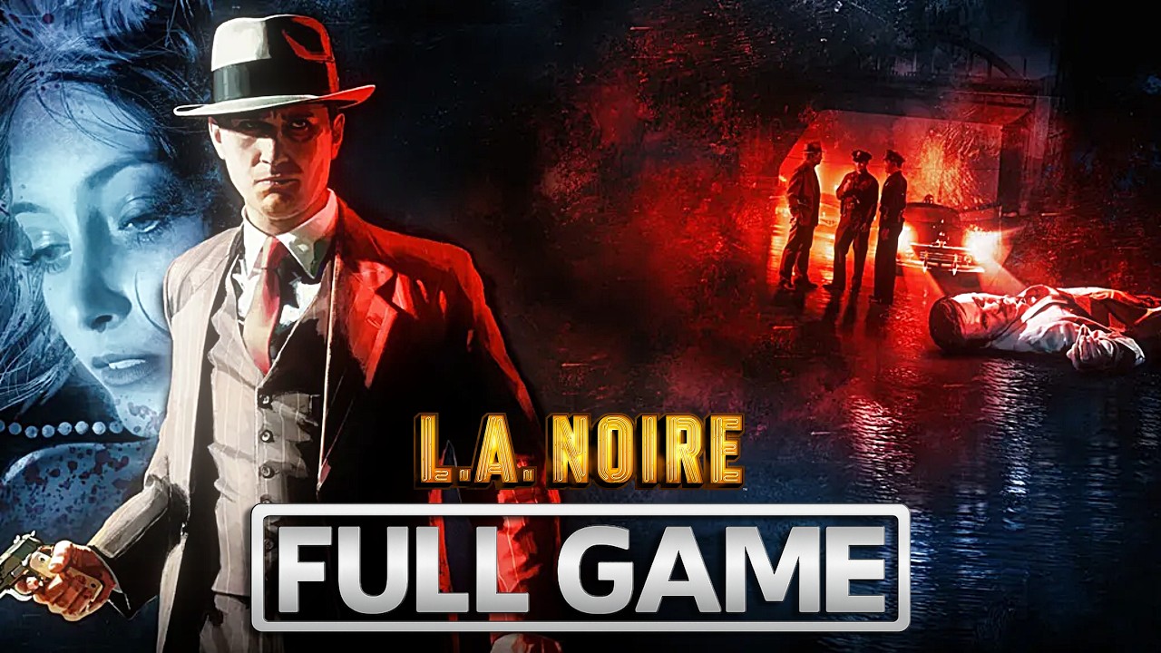 L.A. Noire Gameplay Walkthrough【FULL GAME】in ULTRA HD