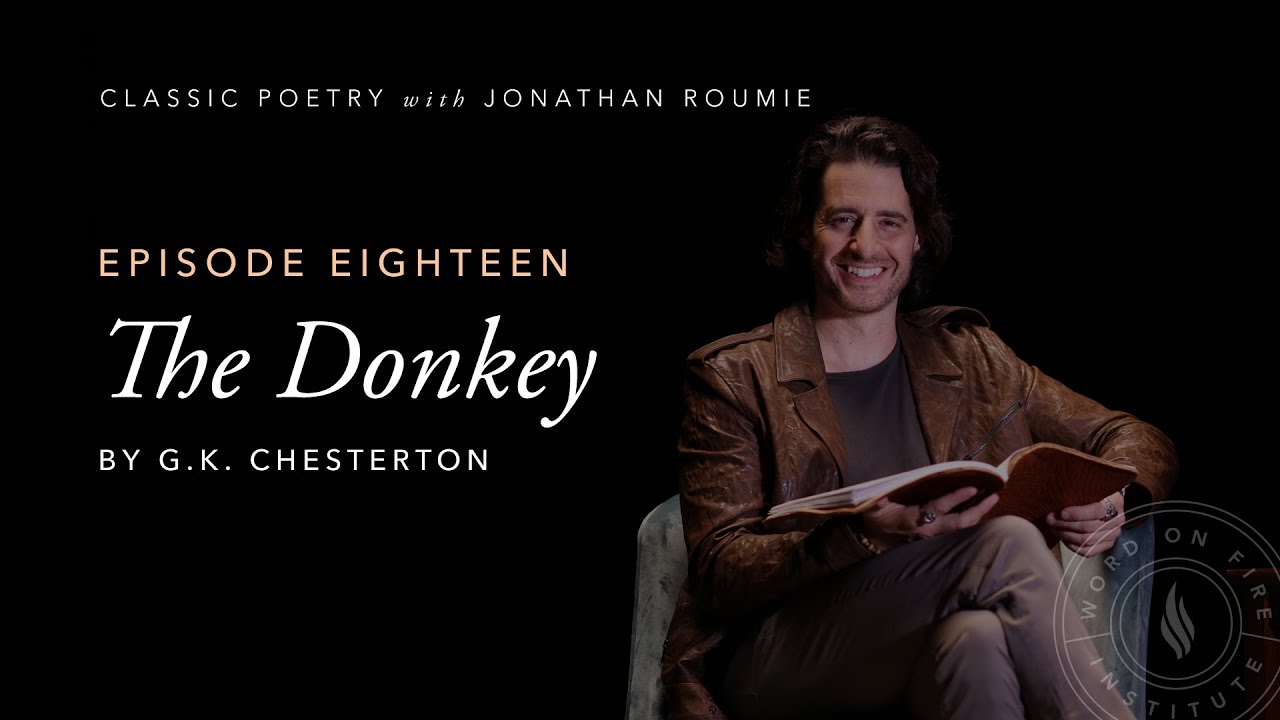 “The Donkey” by G.K. Chesterton - Classic Poetry with Jonathan Roumie