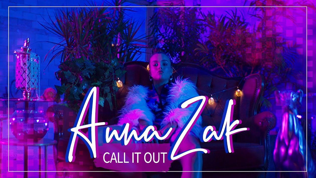 Anna Zak - Call it out (official Video) אנה זק (Prod. by Johnny Goldstein)