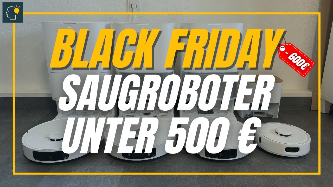 Black Friday 2025 ► Die besten Saugroboter-Deals bis 500&euro;!
