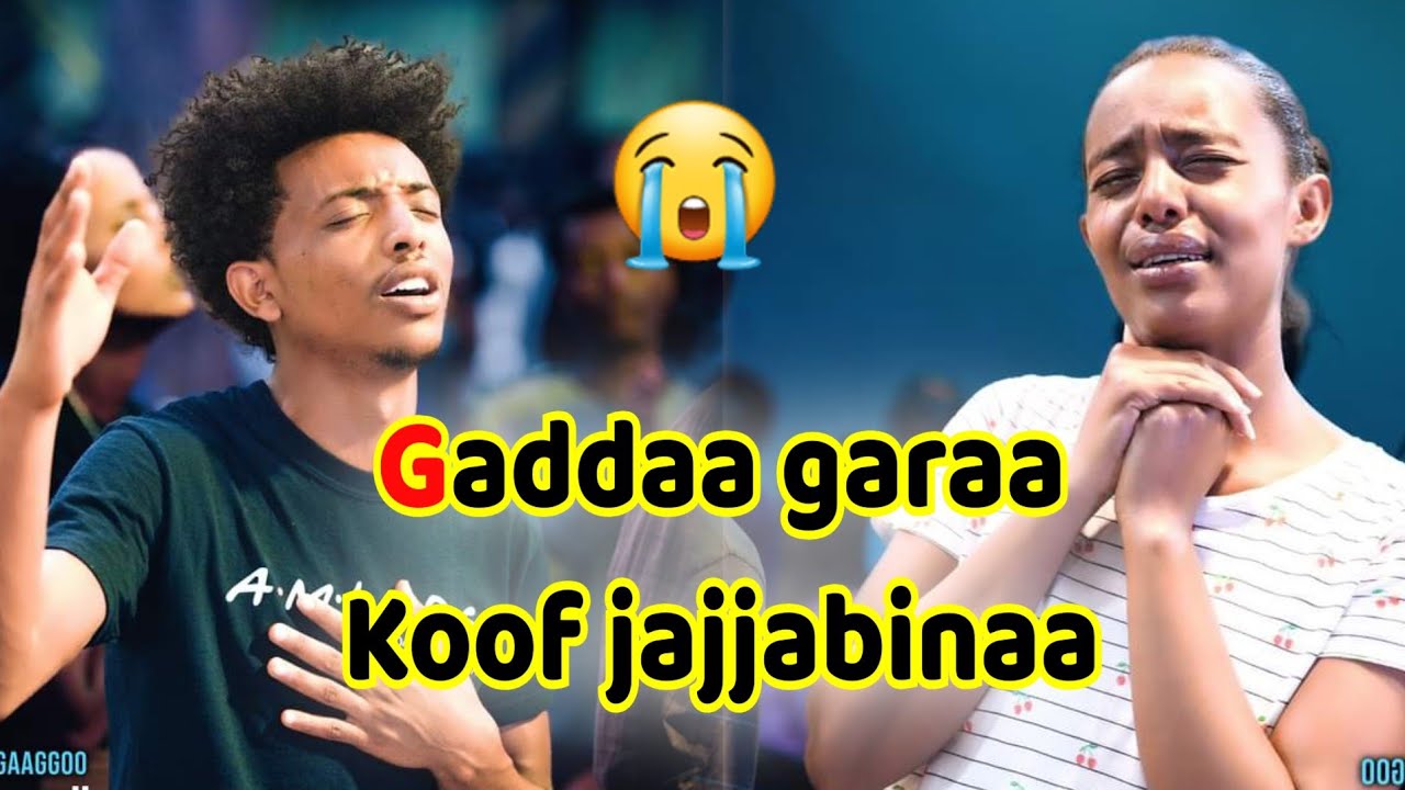 Gaddaa koof jajjabinaa 😭🤲