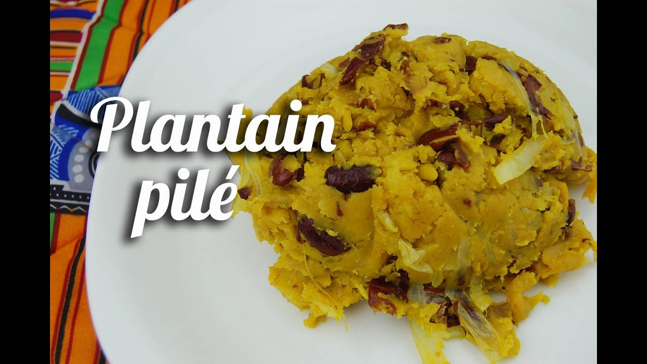 Recette: Plantain pilé (Cameroun)