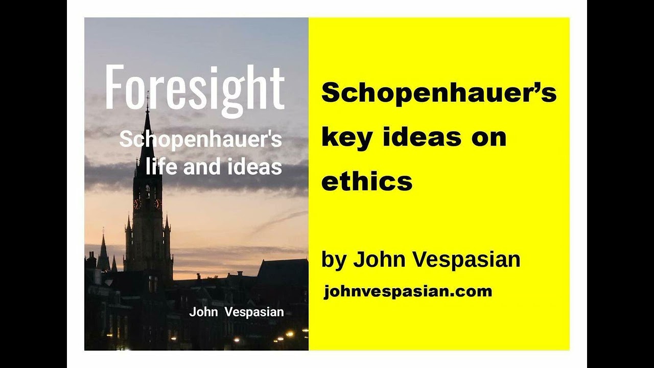 Schopenhauer’s key ideas on ethics
