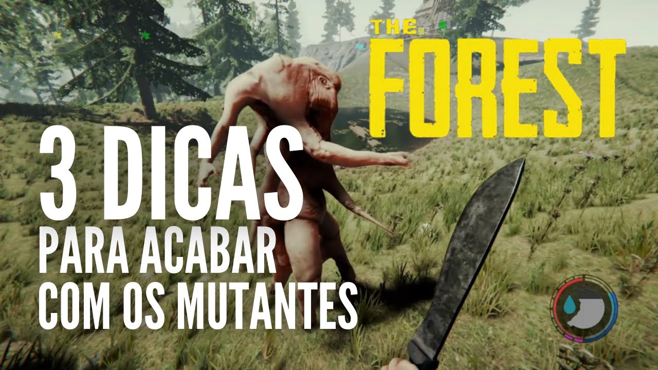 THE FOREST DICAS | 3 DICAS PARA ENFRENTAR QUALQUER MUTANTE!!!