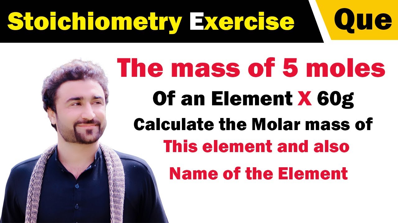 The mass of 5 moles of an element X 60g Calculate the molar mass and name of this element