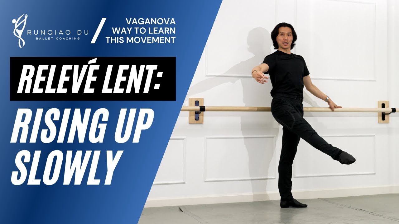 Relevé Lent: Rising Up Slowly