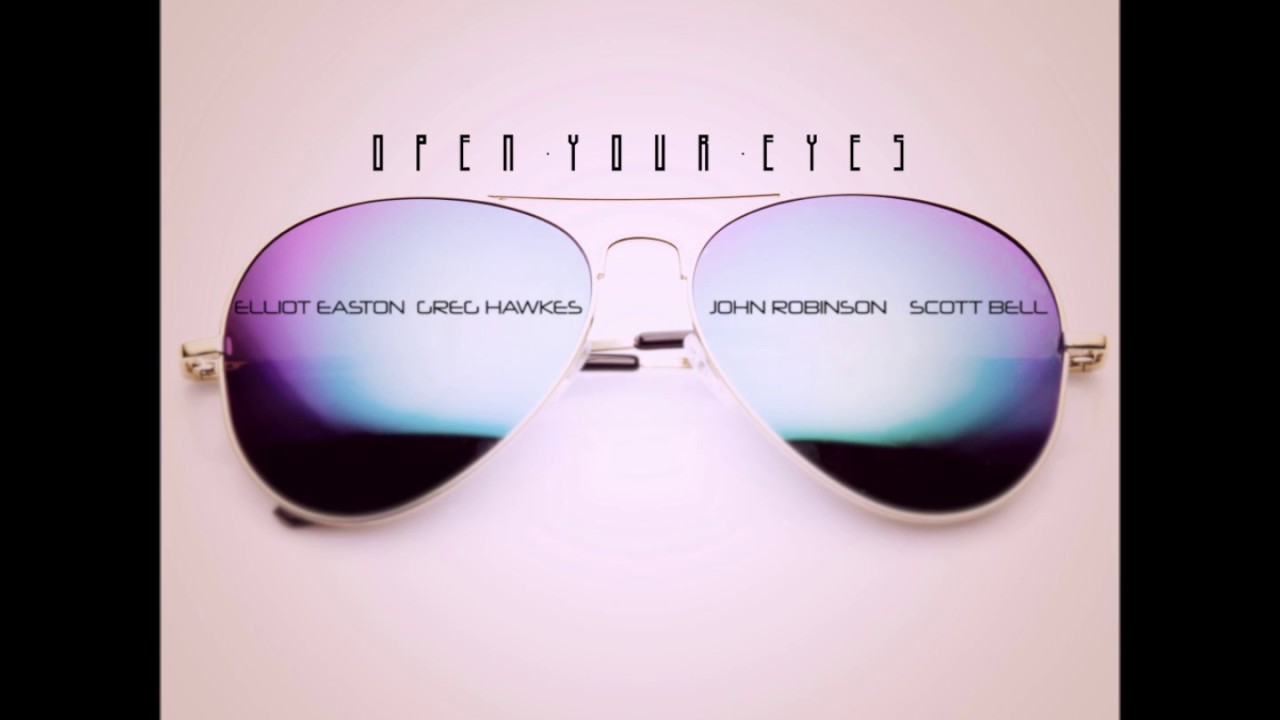 OPEN YOUR EYES - Elliot Easton, Greg Hawkes, Scott Bell & John Robinson