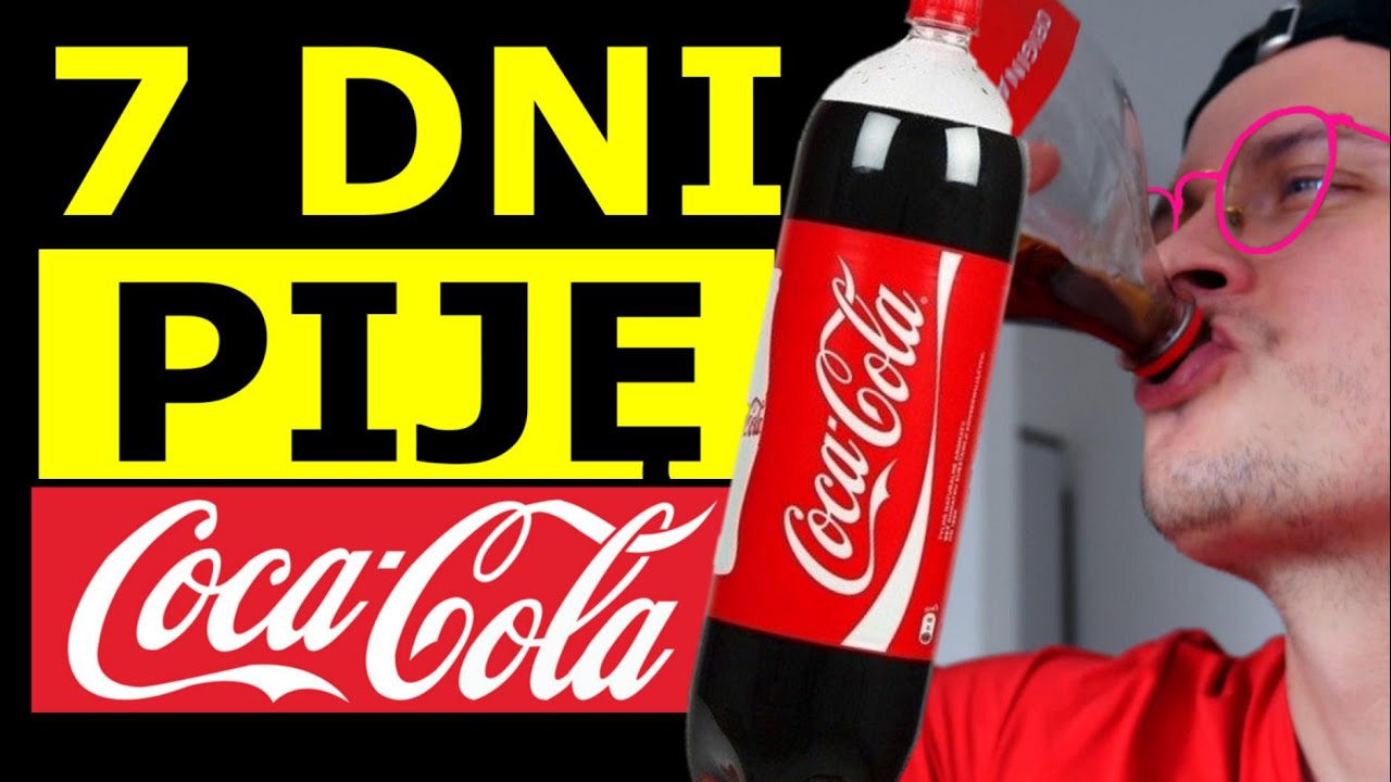 7 DNI PIJĘ TYLKO COCA-COLĘ - CO SIĘ STANIE?!