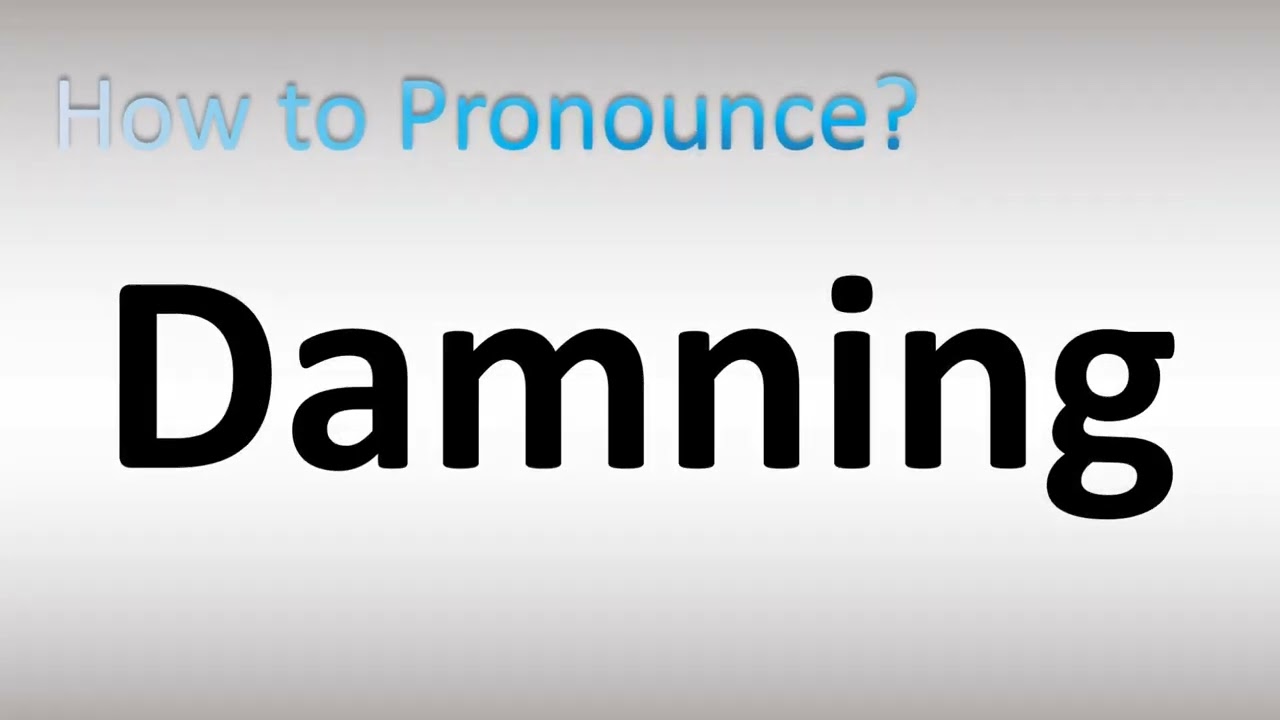 Как произносится Damning