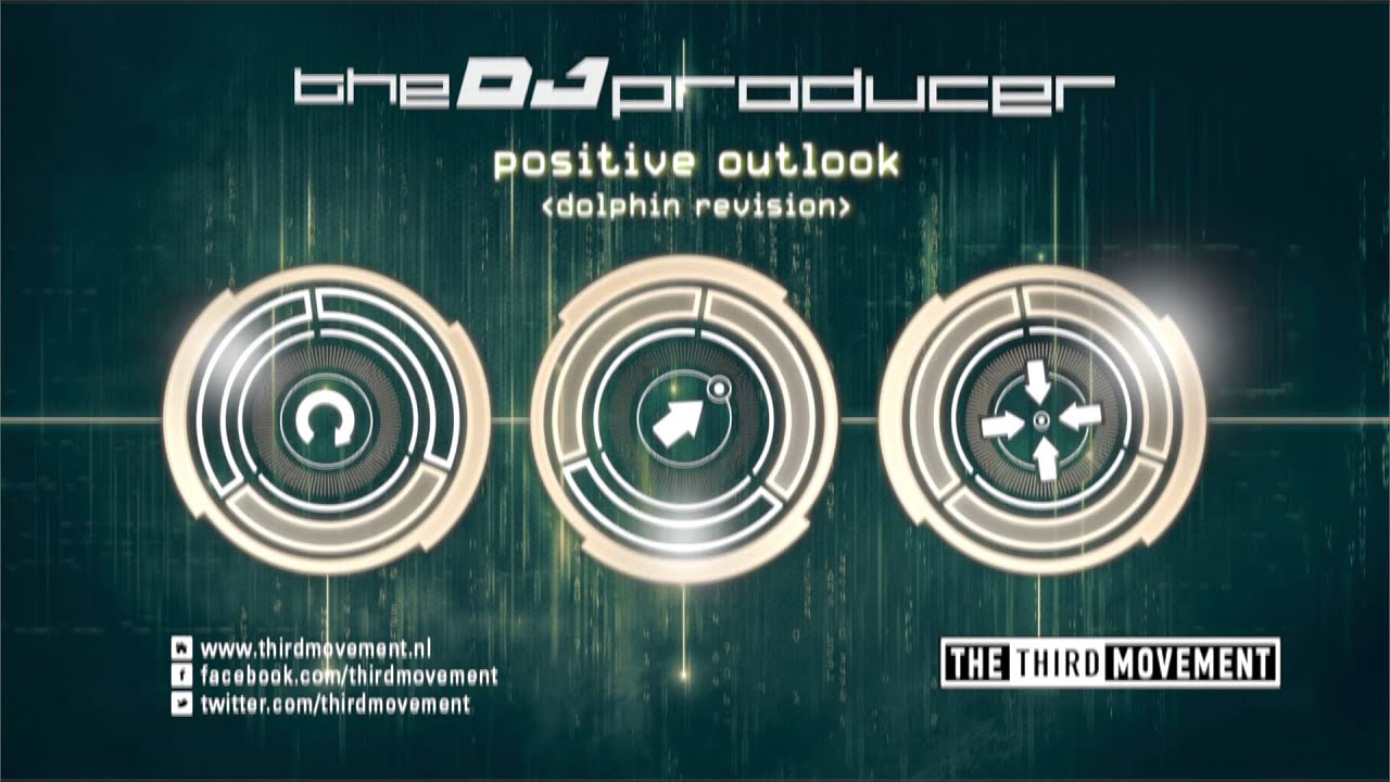 The DJ Producer - Positive Outlook (Dolphin Revision)