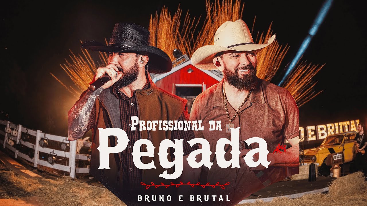 Bruno e Brutal - Profissional da Pegada (No Celeiro ao vivo)