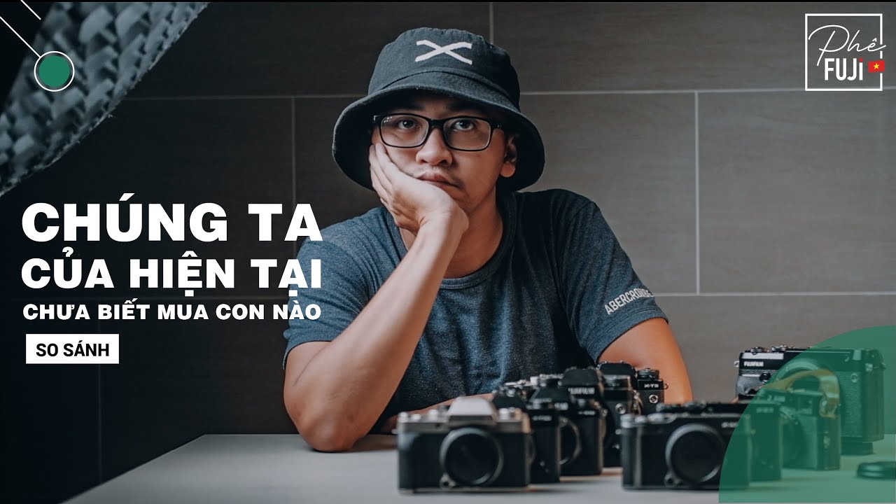 CHỌN MUA FUJIFILM - MẠI DZÔ MẠI DZÔ !!!