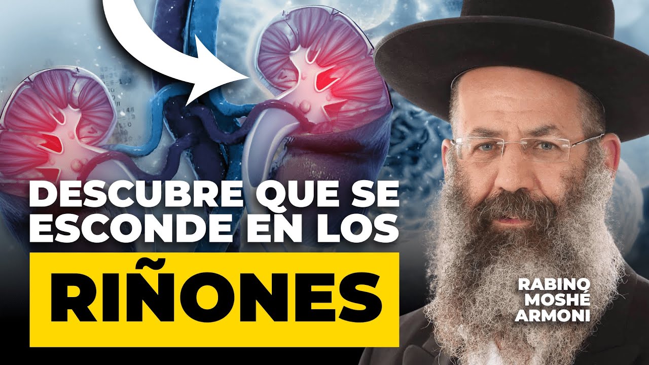 “Dios escudriña los riñones” Secretos de su SANIDAD que nos esconden