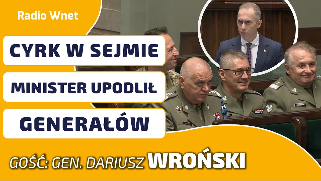 Gen. Wroński: To co widzieliśmy, to była USTAWKA. Wojsko zostało wykorzystane