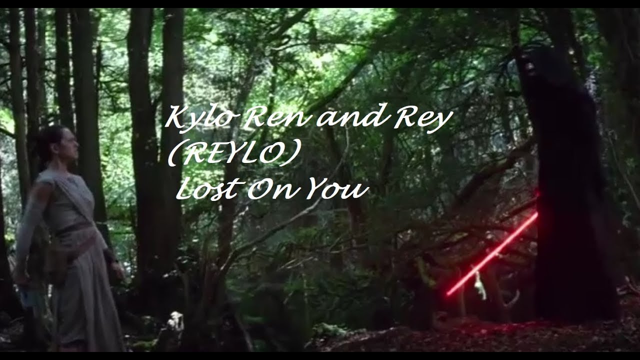 Kylo Ren and Rey (REYLO) - Lost On You