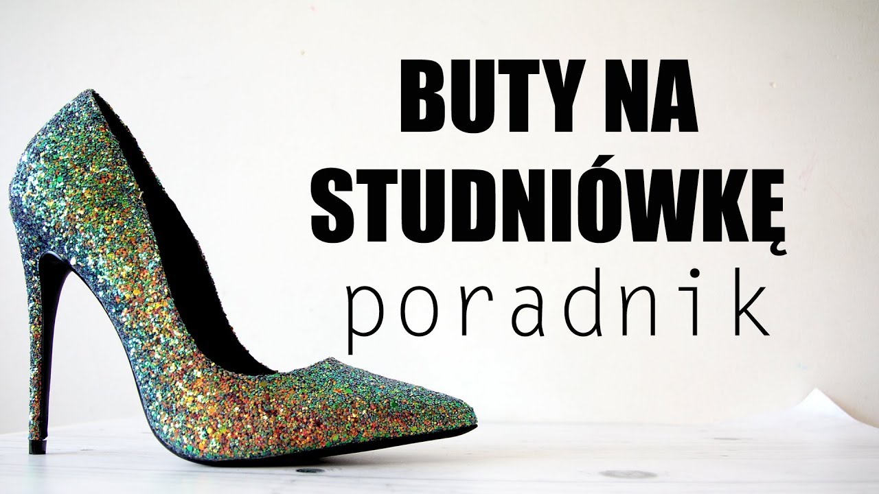 👠IDEALNE BUTY NA STUDNIÓWKĘ 👠 poradnik ShoeLove