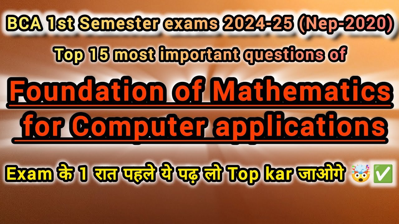 Mathematical Foundation Of Computer Application💯✅ - Top 15 Most Important Questions BCA 1st Semester