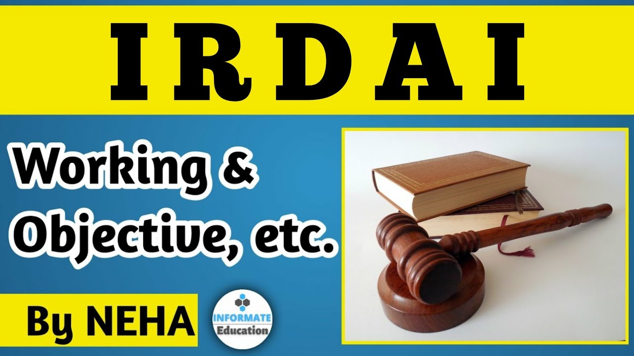IRDAI | Insurance regulatory and development authority of India |Objectives & working