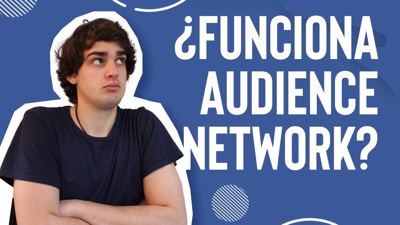 AUDIENCE NETWORK en FACEBOOK ADS: qué es, cómo funciona y formatos | ¿Debería quitarlo?🧐