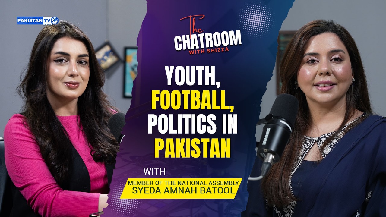 Youth, politics, and football: Syeda Amnah Batool on reshaping Pakistan | Chatroom with Shizza