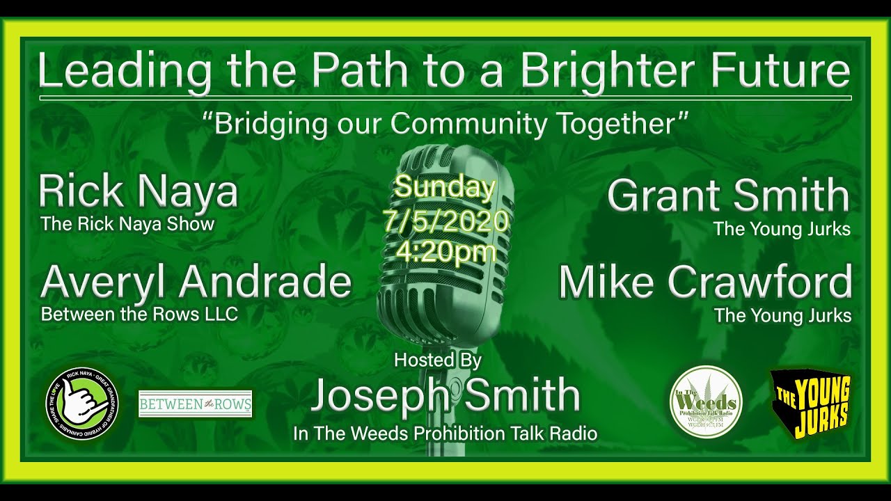 A Path to A Better Future Panel with In The Weeds Prohibition Talk Radio LIVE!