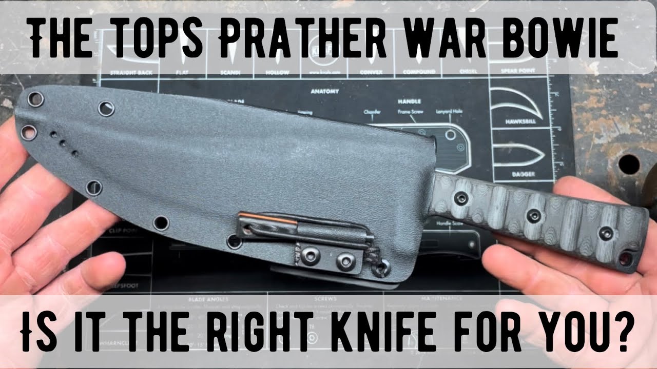 The Prather War Bowie from TOPS. Is it the right knife for you?