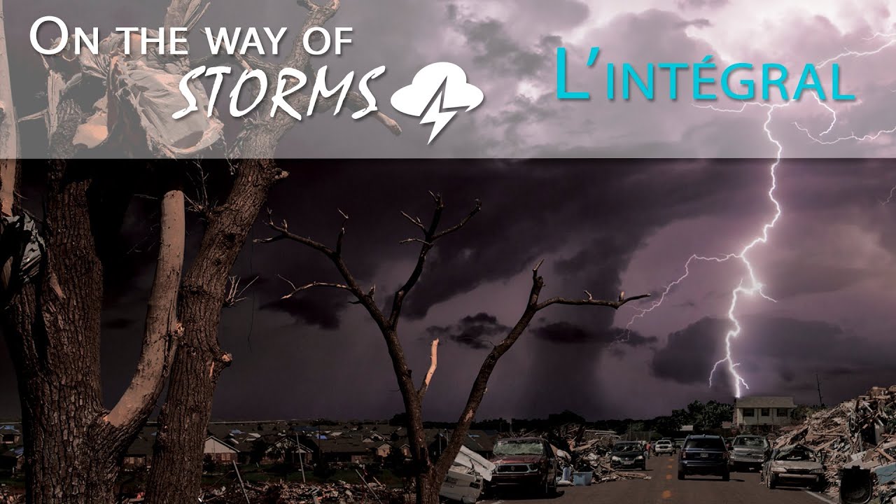 Les orages américains - On The Way Of Storms - L'Intégral - Tornado Alley [Documentaire / Fiction]