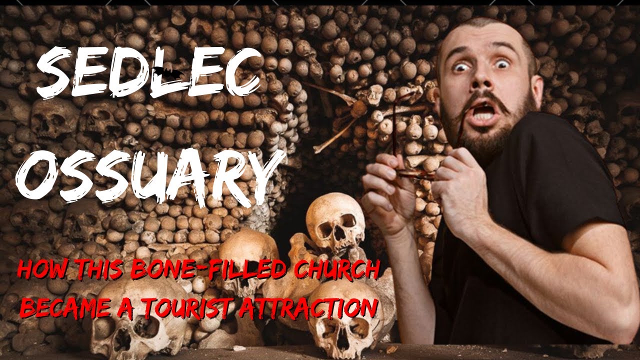 Sedlec Ossuary: The most haunting and unique church in Europe