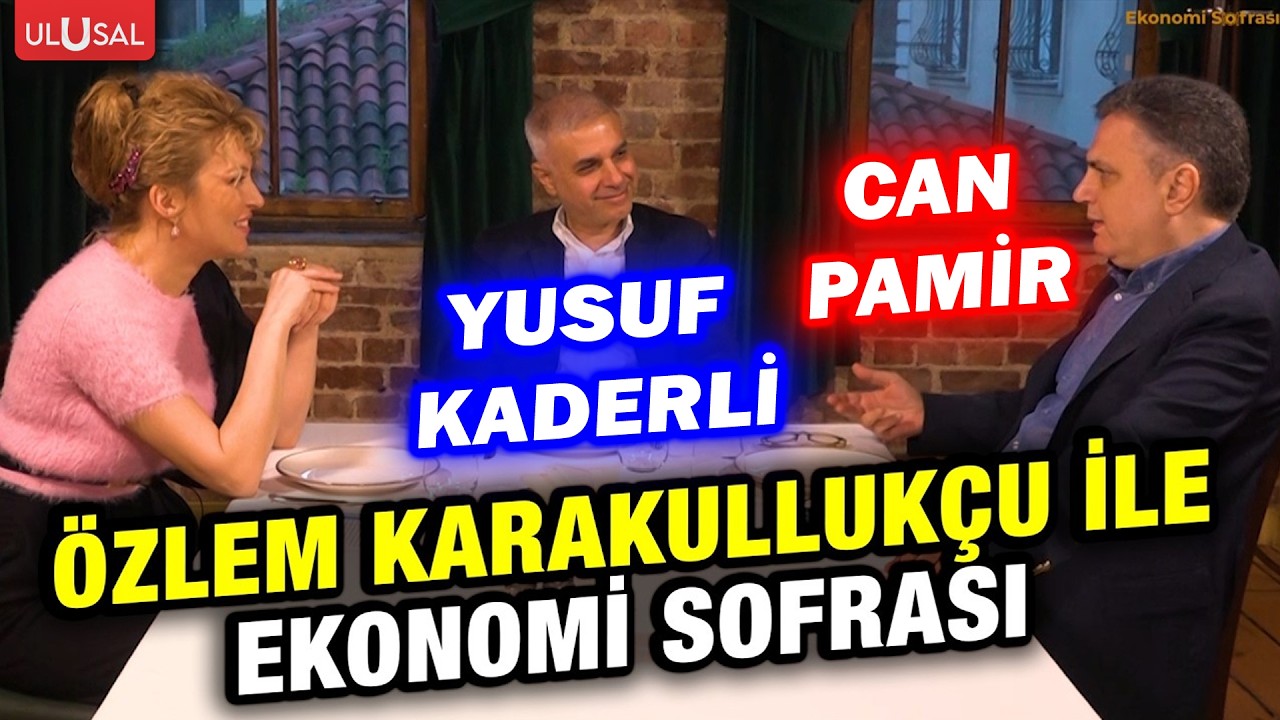 Özlem Karakullukçu ile Ekonomi Sofrası | Can Pamir, Yusuf Kaderli | B:14