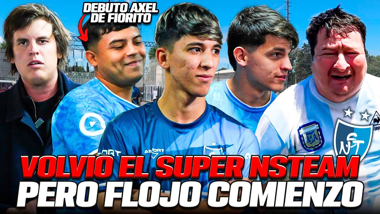 DEBUT&Ograve; AXEL DE FIORITO y GUSTAV en el SUPER NSTEAM | NSTEAM FECHA 1