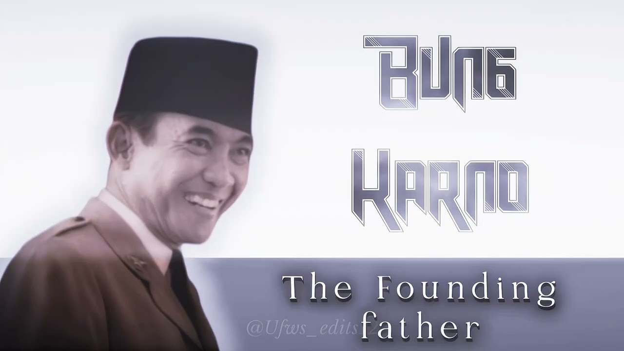 Soekarno Fashion edit | The founding father of Indonesia