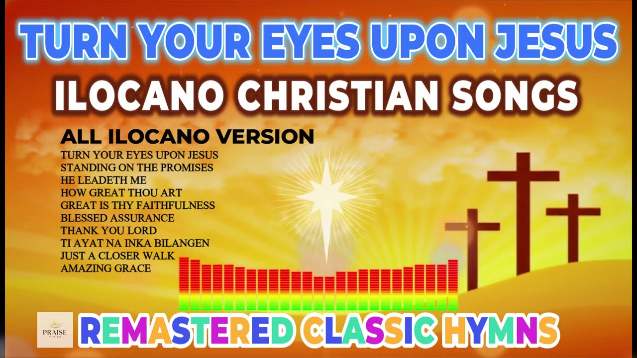 Remastered Ilocano Christian Hymns | Greatest Christian Songs of All Time (Reimagined)
