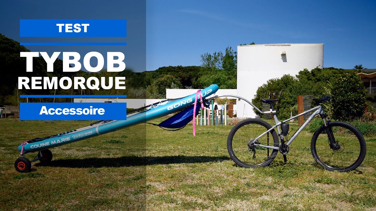 Remorque de vélo TYBOB pour stand up paddle, surf et kayak (test, avis et review)