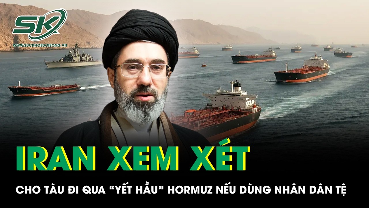 Iran xem xét cho phép tàu chở dầu đi qua “yết hầu” Hormuz nếu thanh toán bằng nhân dân tệ