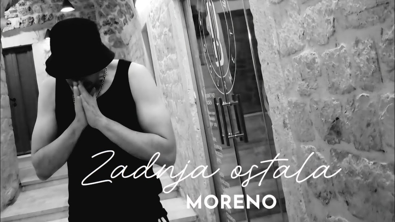 MORENO - ZADNJA OSTALA (OFFICIAL VIDEO) 