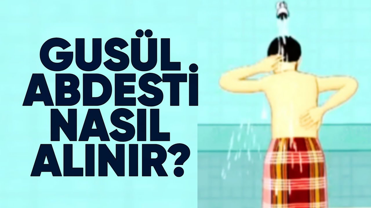 Gusül abdesti nasıl alınır? 'Boy abdesti' nasıl alınır? Uygulamalı video