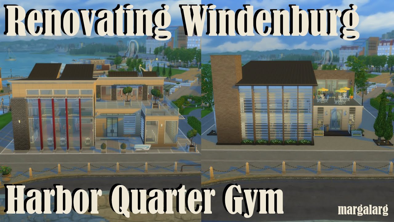 Sims 4 | Renovating Windenburg | Harbor Quarter Gym