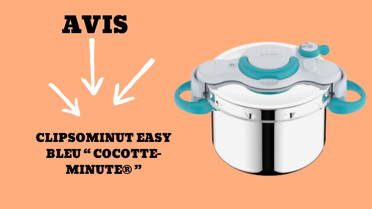 Meilleur Autocuiseur inox: CLIPSOMINUT EASY BLEU “COCOTTE-MINUTE”
